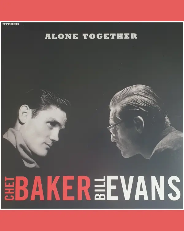 Chet Baker Bil Evans Alone together vinyle