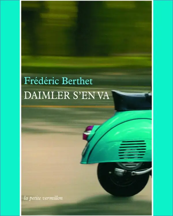 Frédéric Berthet - Daimler s'en va Berthet